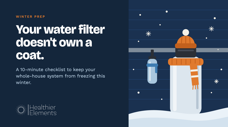 How to Protect Your Whole House Water Filter From Freezing